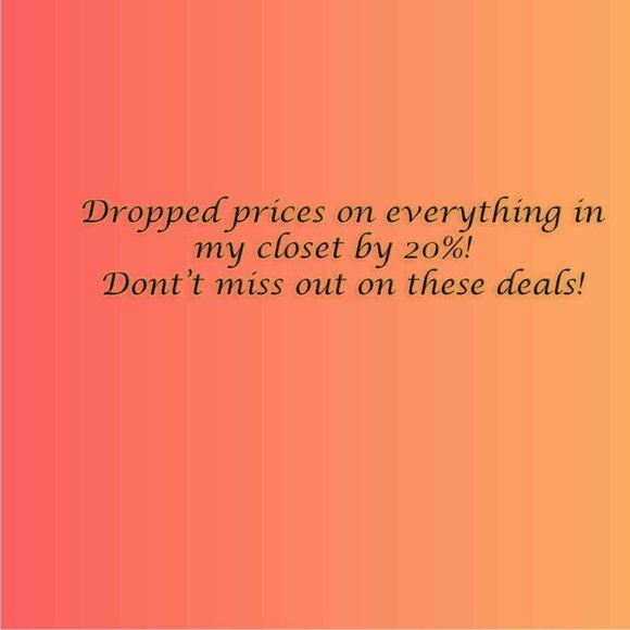 Dropped prices on everything in my closet by 20%! - Picture 1 of 1